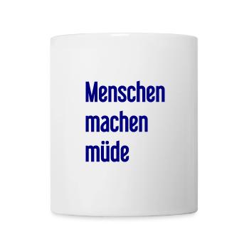 People make you tired - Funny saying - Mug - white - Front
