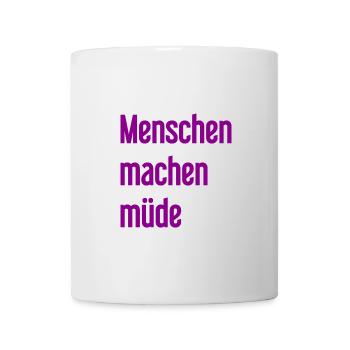 People make you tired - Funny saying - Mug - white - Front
