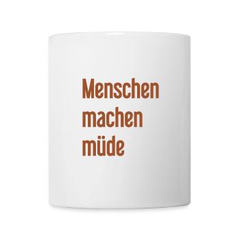 People make you tired - Funny saying - Mug - white - Front
