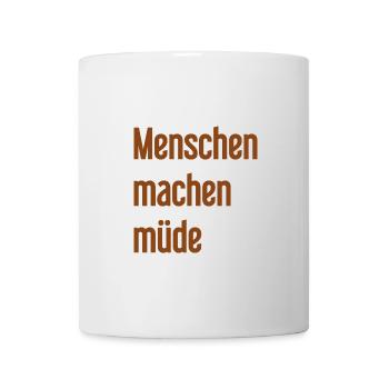 People make you tired - Funny saying - Mug - white - Front