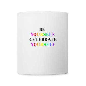 Queer Gift Idea Be yourself, celebrate yourself - Mug - white - Front