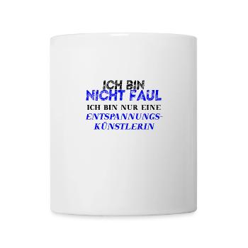 Nicht faul nur Entspannungskünstlerin Geschenkidee - Tasse - Weiß - Vorne