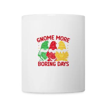 Garden Gnome Costume Gnome More Boring Days Gnome - Tasse - Weiß - Vorne