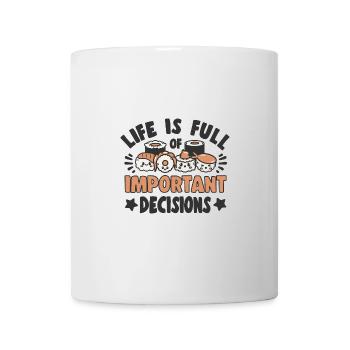 Amateur de cuisine japonaise Décisions importantes Sushi - Mug blanc - blanc - Devant