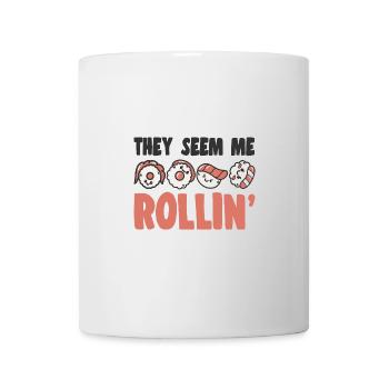 Japanese Food Lover They See Me Rollin Sushi - Mug - white - Front