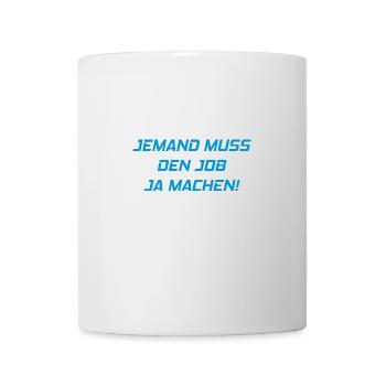 Quelqu’un doit faire le travail Drôle de dicton - Mug blanc - blanc - Devant
