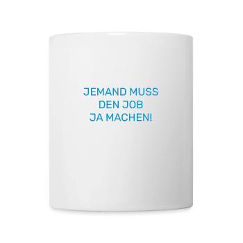 Quelqu’un doit faire le travail Drôle de dicton - Mug blanc - blanc - Devant