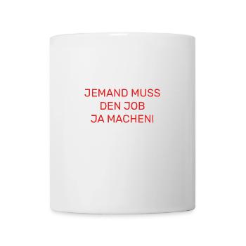 Quelqu’un doit faire le travail Drôle de dicton - Mug blanc - blanc - Devant