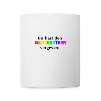 Du hast den Genderstern vergessen Geschenkidee - Tasse - Weiß - Vorne