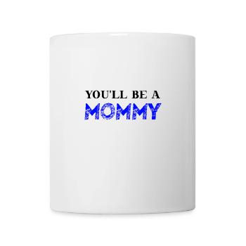 You'll be a mommy Geschenkidee süß Mama schwanger - Tasse - Weiß - Vorne