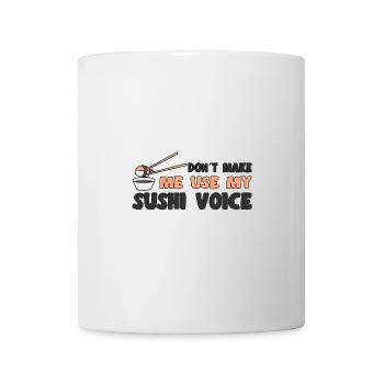 Amateur de cuisine japonaise Ne me faites pas utiliser Voice Sushi - Mug blanc - blanc - Devant