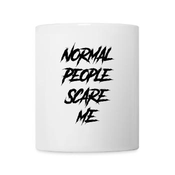 Normal People Scare Me - Mug - white - Front