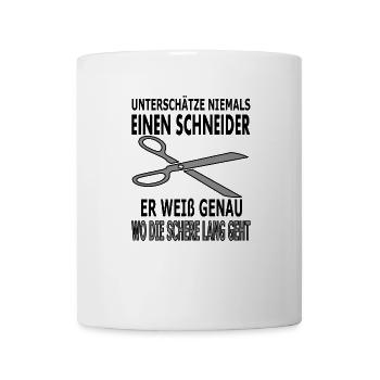 Schneider Spruch Sprüche Schere - Tasse - Weiß - Vorne