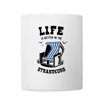 Life is better in the Strandkorb - Urlaub - Meer - Tasse - Weiß - Vorne