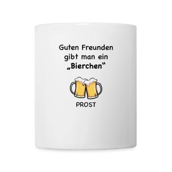 Guten Freunden gibt man ein Bierchen - Tasse - Weiß - Vorne