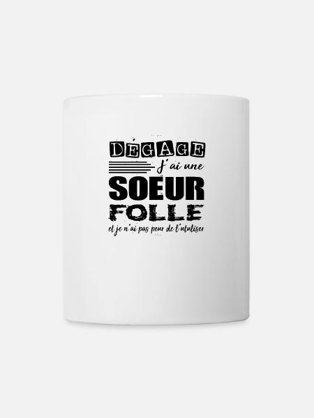Schwester-Shirt • Lustiges Zitat • Verrückte Geschenke - Tasse - Weiß