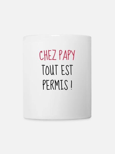 Chez Papy tout est permis ! Enfant - Bébé - Humour - Mug blanc - blanc