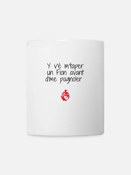 Y v'é m'taper un Fion avant de me pagnoler - Mug blanc - blanc