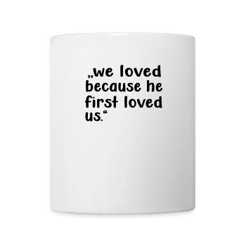 Il nous a aimés le premier, Jésus-Christ - Mug blanc - blanc - Devant