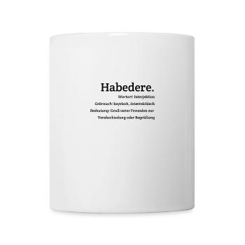 Habedere Bayrisch Österreichisch Gruß Lexikon - Tasse - Weiß - Vorne