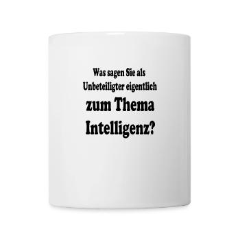 Was sagen Sie als Unbeteiligter eigentlich. - Tasse - Weiß - Vorne