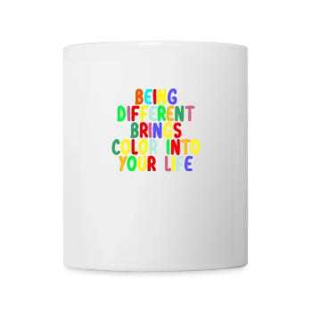 Be different sei du selbst bring Farbe ins Leben - Tasse - Weiß - Vorne