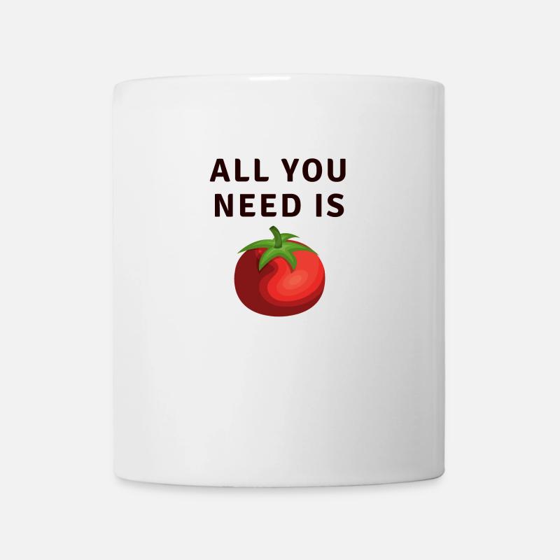 All You Need Is Tomato Tomate - Tasse - Weiß