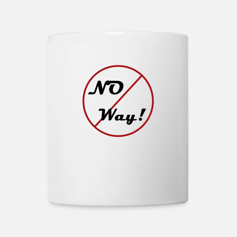 No way - not like that - Mug - white