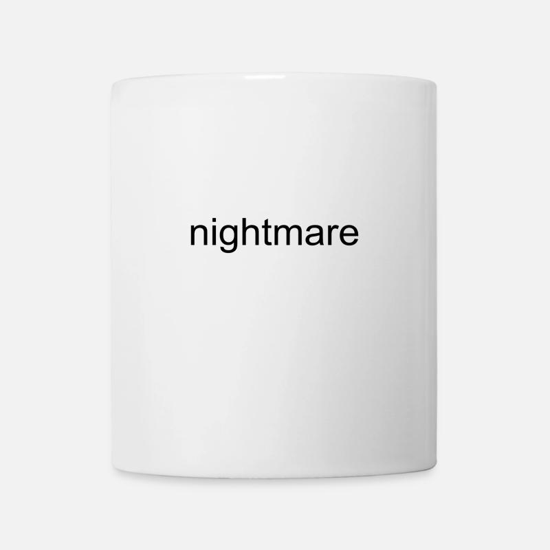 nightmare - Alptraum - Tasse - Weiß