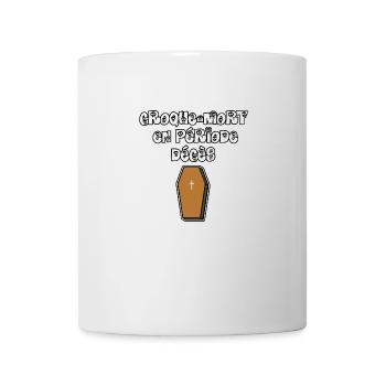 CROQUE-MORT, EN PÉRIODE DÉCÈS - JEUX DE MOTS - Mug blanc - blanc - Devant