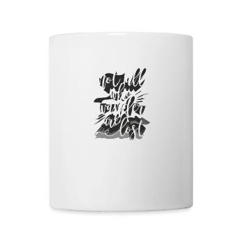 NOT ALL WHO WANDER ARE LOST - Tasse - Weiß - Vorne