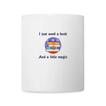 I just need a book and a little magic. Wizard - Mug - white - Front