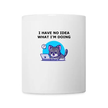 Ich habe keine Ahnung, was ich tue. Keine Ahnung Katze. - Tasse - Weiß - Vorne