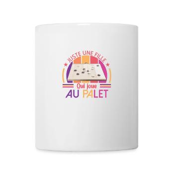 Juste Une Fille Qui Joue Au Palet - une palétiste - Mug blanc - blanc - Devant