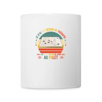 J'ai Juste Besoin de jouer au palet - palétiste - Mug blanc - blanc - Devant