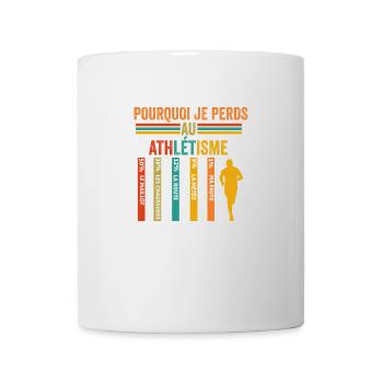 Athlétisme pourquoi je perds au athlétisme - Mug blanc - blanc - Devant