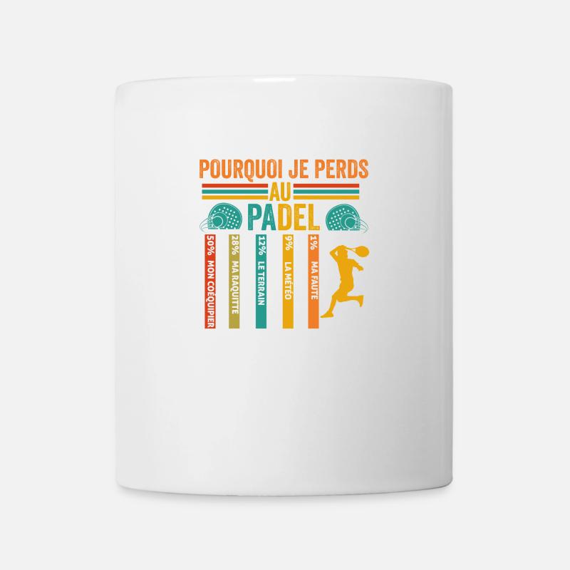 Padel Pourquoi Je Perds Au Padel - Mug blanc - blanc