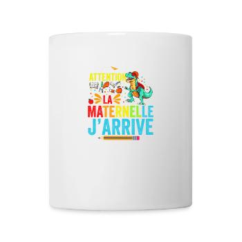 Attention La Maternelle J'arrive Rentrée Scolaire - Mug blanc - blanc - Devant