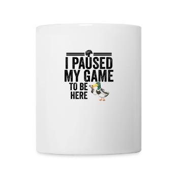 Ich habe mein Spiel pausiert, um hier zu sein Lustiges Gamer-Geschenk - Tasse - Weiß - Vorne