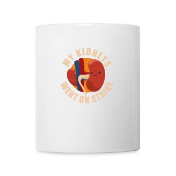 Meine Nieren streikten - Tasse - Weiß - Vorne