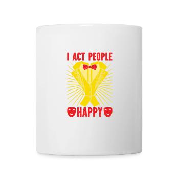 Musical Theatre I Act People Happy Theater Design - Tasse - Weiß - Vorne