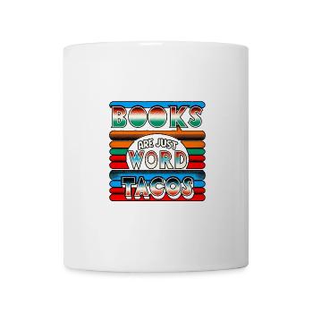 Books Are Just Word Tacos 16 - Mug - white - Front