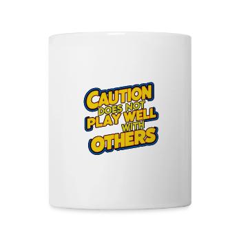 Caution Does Not Play Well With Others 93 - Mug - white - Front