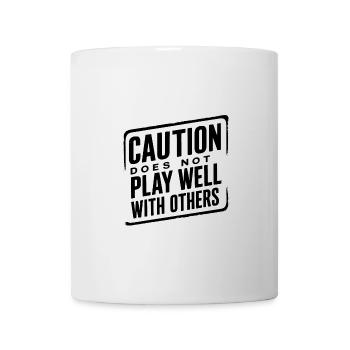 Caution Does Not Play Well With Others 95 - Tasse - Weiß - Vorne