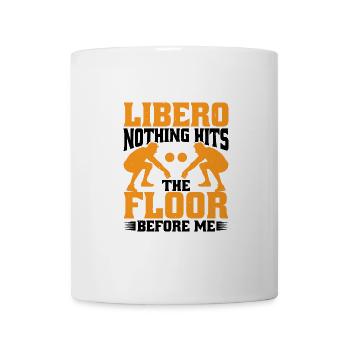 Libero, Nothing Hits The Floor Before Me 7 - Tasse - Weiß - Vorne