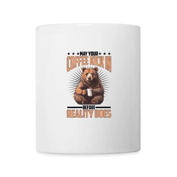 May Your Coffee Kick In Before Reality Does 73 - Mug - white - Front