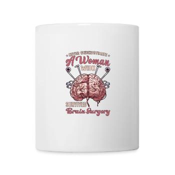 Never Underestimate A Woman Who Had Brain Surgery5 - Mug - white - Front