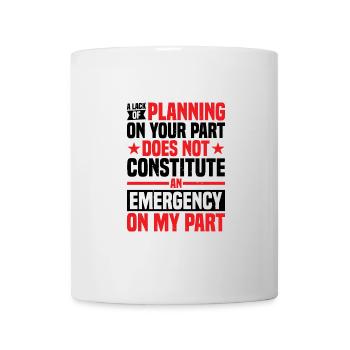 Un manque de planification de votre part ne ... 29 - Mug blanc - blanc - Devant