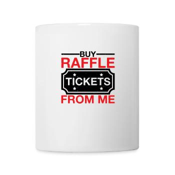 Buy Raffle Tickets From Me 6 - Mug - white - Front