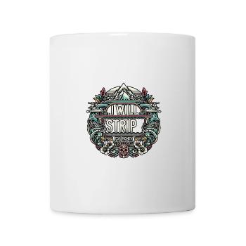 I Will Strip For Money 5 - Mug - white - Front
